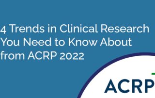4 Trends in Clinical Research You Need to Know About text with ACRP logo