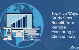 Five Ways Study Sites Benefit from Remote Monitoring in Clinical Trials