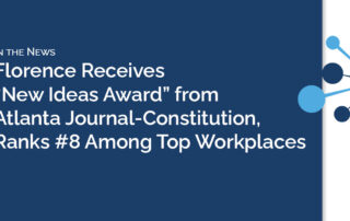 Florence Receives New Ideas Award and Atlanta Top Workplaces