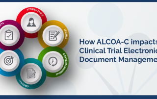 How ALCOA-C Impacts Clinical Trial Electronic Document Management