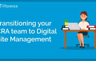 Transitioning your CRA Team to Digital Site Management Blog